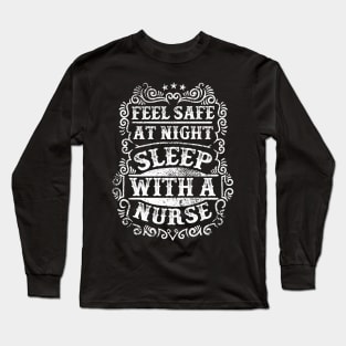 Sleep With A Nurse Long Sleeve T-Shirt